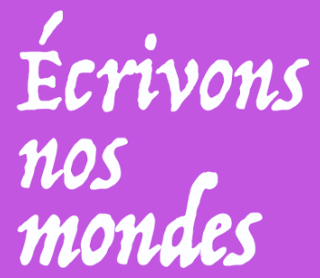 Écrivons nos mondes